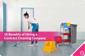 6 reasons to hire contract-based cleaning staff